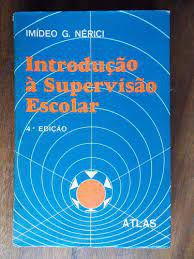 Livro Introdução À Supervisão Escolar Autor Nérici, Imideo G. (1978) [usado]