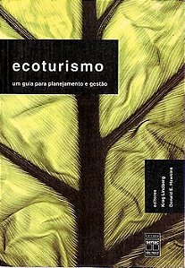 Livro Ecoturismo - um Guia para Planejamento e Gestão Autor Lindberg, Kreg (2005) [usado]