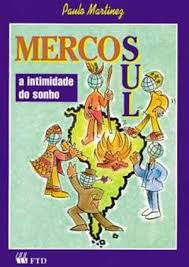 Livro Mercosul: a Intimidade do Sonho Autor Martinez, Paulo (1997) [novo]
