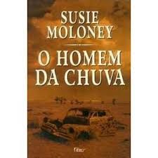 Livro Homem da Chuva, o Autor Moloney, Susie (2002) [usado]
