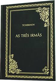 Livro Três Irmãs, as Autor Tchekhov, Anton (2002) [usado]