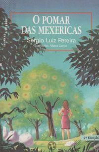 Livro Pomar das Mexericas Autor Pereira, Sergio Luiz (1991) [usado]
