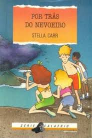 Livro por trás do Nevoeiro ( Série Calafrio) Autor Carr, Stella (1993) [usado]