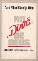 Livro no Divã de Deus: Uma Análise Psicoteológica dos Salmos Autor Fábio, Caio (1991) [usado]