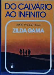 Livro do Calvário ao Infinito Autor Gama, Zilda (1993) [usado]