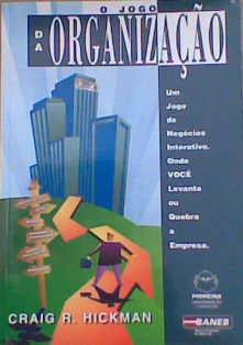 Livro Jogo da Organizacao, o Autor Hickman, Craig R. (1995) [usado]