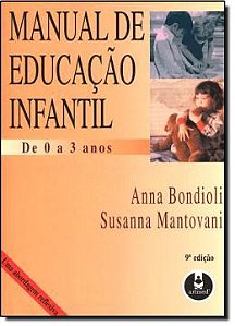 Livro Manual de Educação Infantil de 0 a 3 Anos Autor Bondioli, Anna (1998) [usado]