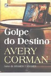 Livro Golpe do Destino Autor Corman, Avery (1994) [usado]