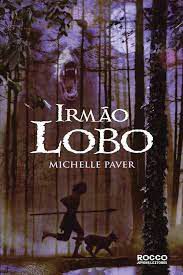 Livro Irmão Lobo Autor Paver, Michelle (2007) [usado]