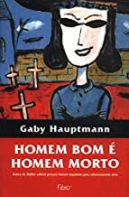 Livro Homem Bom é Homem Morto Autor Hauptmann, Gaby (2002) [usado]