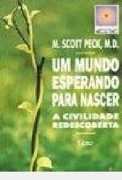 Livro um Mundo Esperando para Nascer Autor Peck, M. Scott (1995) [usado]