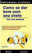 Livro Como Se Dar bem com seu Chefe Autor Mann, Sandi (2005) [usado]