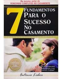 Livro 7 Fundamentos para o Sucesso no Casamento Autor Lisboa, Antonio (2007) [usado]