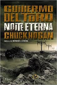 Livro Noite Eterna (trilogia da Escuridão Vol. 3) Autor Toro, Guillermo Del (2012) [usado]