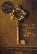 Livro Pequeno Tratado das Grandes Virtudes Autor Comte-sponville, André (2009) [usado]