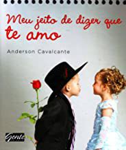 Livro Meu Jeito de Dizer que Te Amo Espiral Autor Cavalcante, Anderson (2010) [usado]