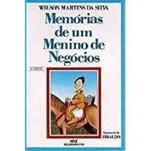 Livro Memorias de um Menino de Negocios Autor Silva, Wilson Martins [usado]