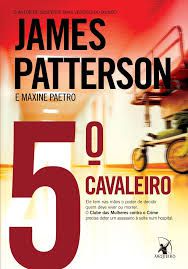 Livro o 5º Cavaleiro Autor Patterson, James (2011) [usado]