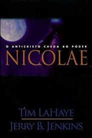 Livro Nicolae - o Anticristo Chega ao Poder - Deixados para trás Autor Lahaye, Tim (2004) [usado]