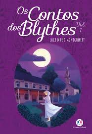 Livro os Contos dos Blythes Vol. 1 Autor Montgomery, Lucy Maud (2020) [usado]