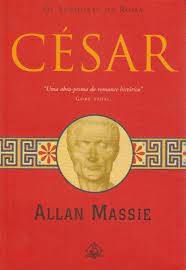 Livro César ( os Senhores de Roma) Autor Massie, Allan (2004) [usado]