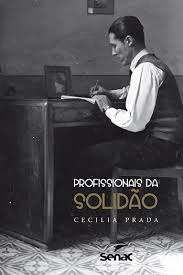 Livro Profissionais da Solidão Autor Prada, Cecilia (2013) [usado]