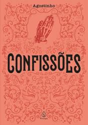 Livro Confissões Autor Agostinho (2019) [usado]