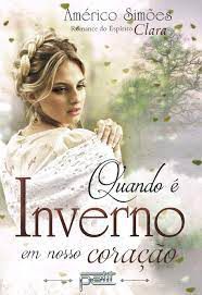 Livro Quando é Inverno em Nosso Coração Autor Simões, Américo (2017) [usado]