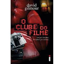 Livro o Clube do Filme Autor Gilmour, David (2009) [usado]
