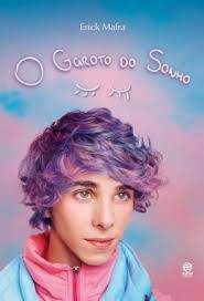 Livro Garoto do Sonho, o Autor Mafra, Erick (2017) [usado]