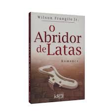 Livro Abridor de Latas, o Autor Jr, Wilson Frungilo (2009) [usado]