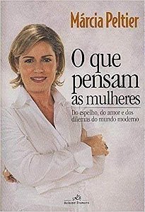 Livro que Pensam as Mulheres, o Autor Peltier, Marcia (2005) [usado]