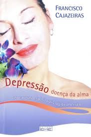 Livro Depressão: Doença da Alma Autor Cajazeiras, Francisco (2007) [usado]