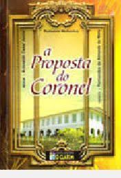 Livro Proposta do Coronel, a Autor Junior, Ariovaldo Cesar (2009) [usado]