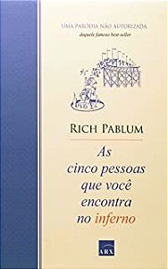 Livro Cinco Pessoas que Você Encontra no Inferno, as Autor Pablum, Rich (2005) [usado]