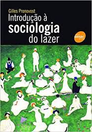 Livro Introdução À Sociologia do Lazer Autor Pronovost, Gilles (2011) [usado]