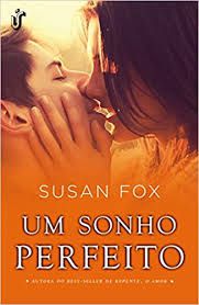 Livro um Sonho Perfeito Autor Fox, Susan (2014) [usado]