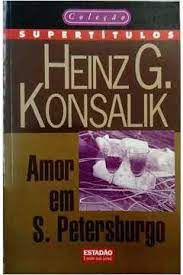 Livro Amor em S. Petersburgo Autor Konsalik, Heinz G. (1998) [usado]