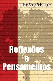 Livro Reflexões e Pensamentos Autor Junior, Gilson Souto Maior (2013) [usado]