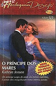 Livro Harlequin Desejo Nº 30 - o Príncipe dos Mares Autor Jensen, Kathryn (2006) [usado]