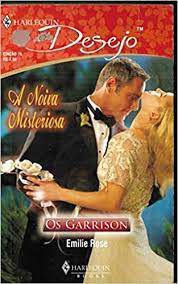 Livro Harlequin Desejo Nº 76 - a Noiva Misteriosa Autor Emilie Rose (2008) [usado]