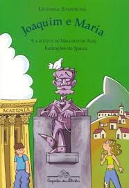 Livro Joaquim e Maria e a Estátua de Machado de Assis Autor Sandroni, Luciana (2012) [usado]