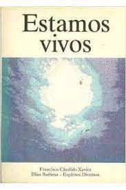 Livro Estamos Vivos Autor Xavier, Francisco Cândido (1993) [usado]