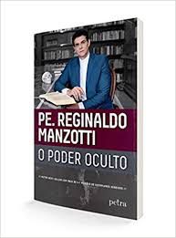 Livro Poder Oculto, o Autor Manzotti, Pe. Reginaldo (2019) [usado]