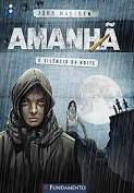 Livro Amanhã o Silêncio da Noite Autor Marsden, John (2010) [usado]