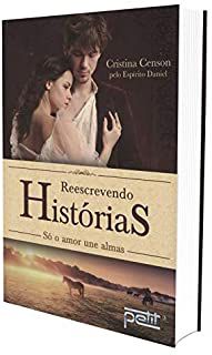 Livro Reescrevendo Histórias: Só o Amor Une as Almas Autor Censon, Cristina (2016) [usado]