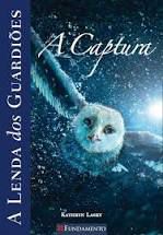 Livro a Lenda dos Guardiões - a Captura Autor Lasky, Katrhyn (2010) [usado]