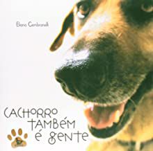Livro Cachorro Também é Gente Autor Cembranelli, Eliana (2005) [seminovo]