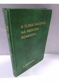 Livro Flora Nacional na Medicina Doméstica Vol. I, a Autor Balbach, A. [usado]
