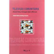 Livro Televisão Comunitária: Dimensão Pública e Participação Cidadã na Mídia Local Autor Peruzzo, Cicilia Maria Krohling (2007) [usado]